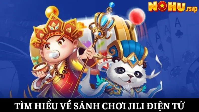 Chơi game tại JILI Điện Tử nhận tiền thả ga cùng hi88