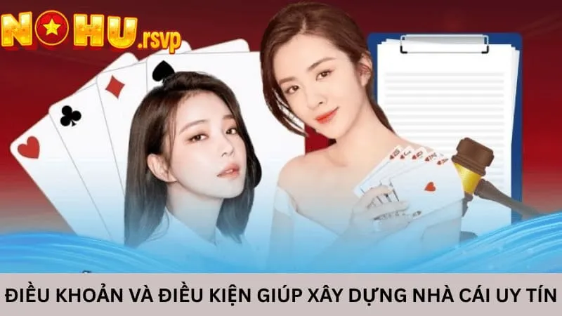 Điều khoản và điều kiện giúp xây dựng nhà cái uy tín
