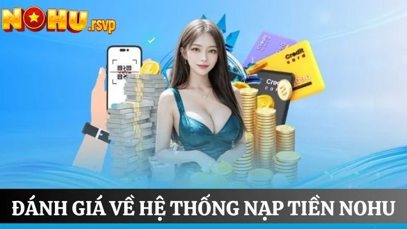 Ưu điểm về hệ thống nạp tại hi88