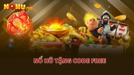 Nổ Hũ tặng Code free: đua hạng cao,
